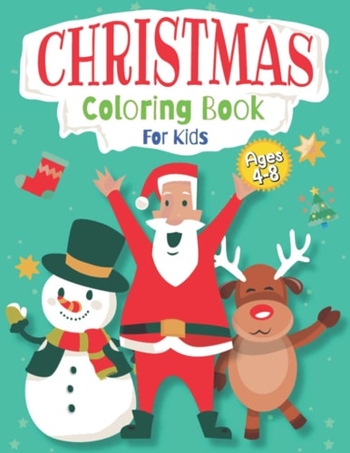 Christmas Coloring Book for Kids Ages 4-8 Easy To Colour, Fun Christmas Designs
