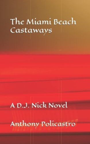The Miami Beach Castaways A D.J. Nick Novel