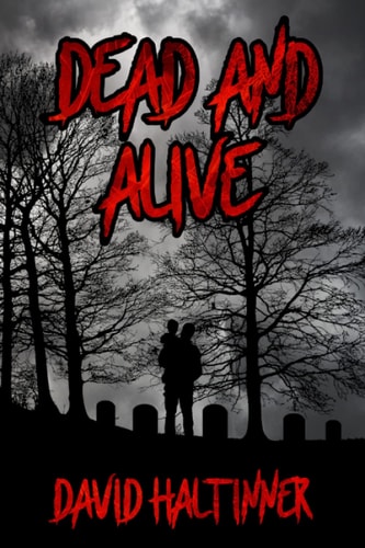 Dead and Alive