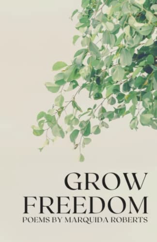 Grow Freedom Poetry