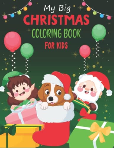 My Big Christmas Coloring Book For Kids Fun, Cute And Easy Christmas Coloring Pages