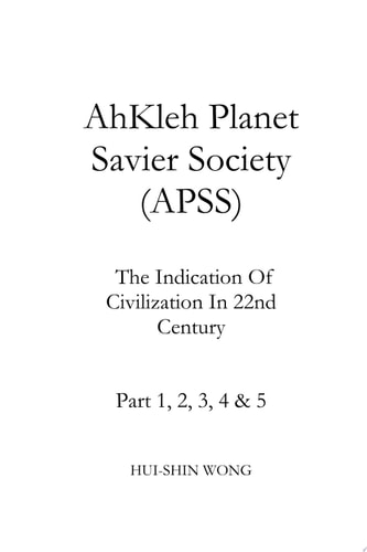AhKleh Planet Savier Society (APSS) Part 1,2,3,4 & 5 (2022 Christmas Edition)