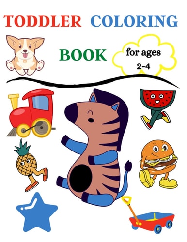 Todder Coloring Book Easy and Fun Cooring Pages for Kids. Simple Learning by Coloring.
