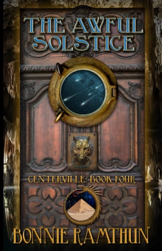AWFUL SOLSTICE Book Four of the Centerville Chronicles