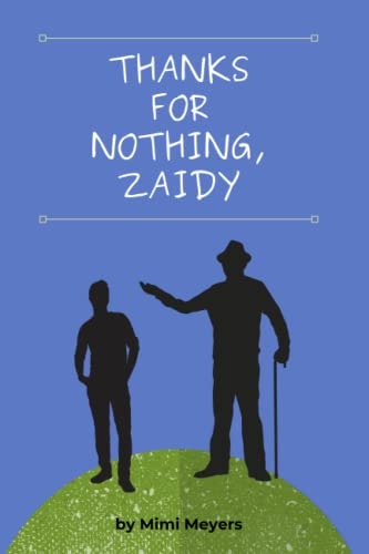 Thanks For Nothing, Zaidy