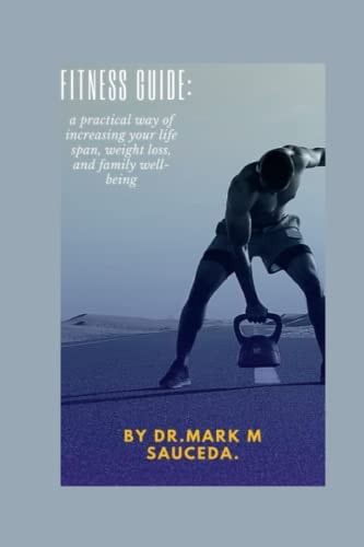 Fitness Advice : A Realistic Way to Live Longer, Lose Weight, and Improve Family Well-Being