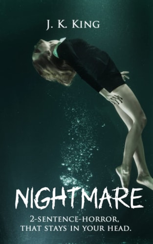 Nightmare 2-sentence-horror, that Stays in Your Head.
