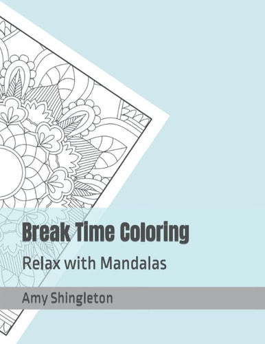 Break Time Coloring Relax with Mandalas