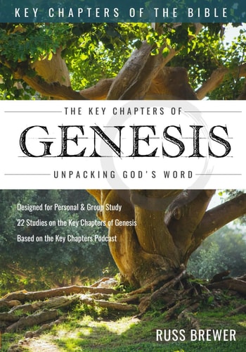 The Key Chapters of Genesis Unpacking God's Word