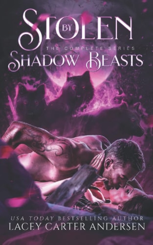Stolen by Shadow Beasts The Complete Collection