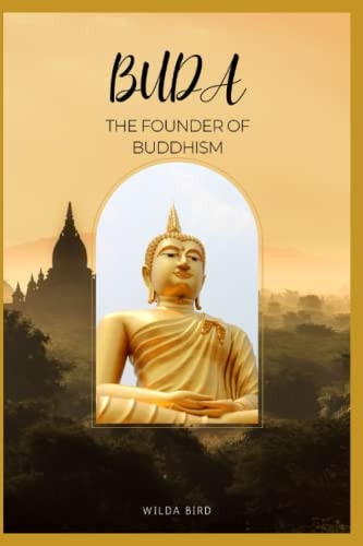 Buda The Founder of Buddhism