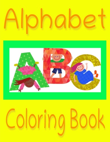 ABC's Coloring Book An Alphabet Coloring Book