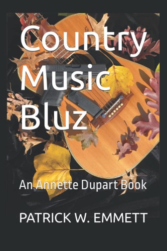 Country Music Bluz An Annette Dupart Book