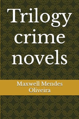 Trilogy Crime Novels