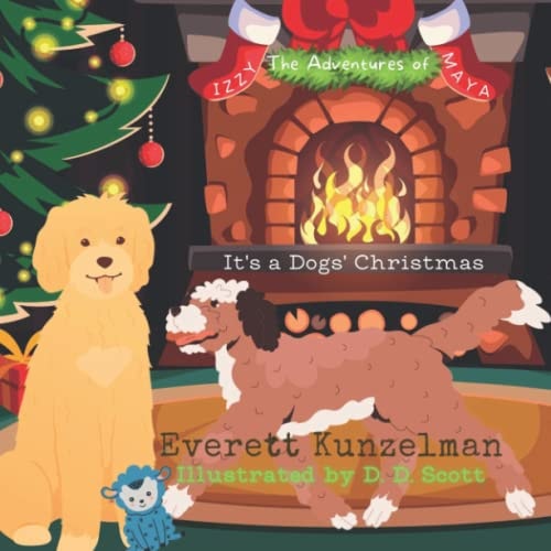 It's a Dogs' Christmas The Adventures of Izzy & Maya