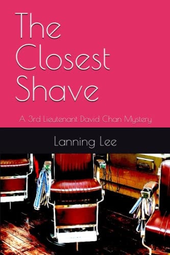 The Closest Shave A 3rd Lieutenant David Chan Mystery