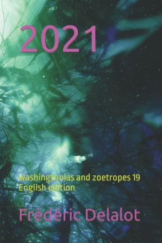2021 Washingtonias and Zoetropes 19: English Edition