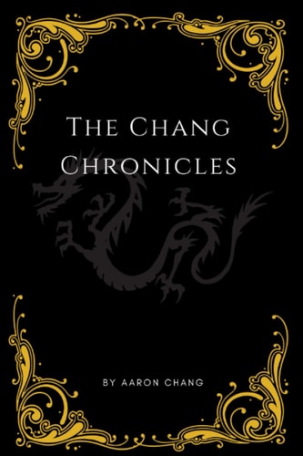 The Chang Chronicles Volume #1