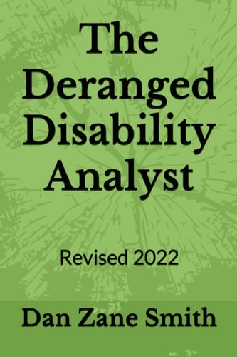 The Deranged Disability Analyst Revised 2022