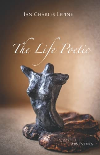 The Life Poetic Mis-correspondences with the Self