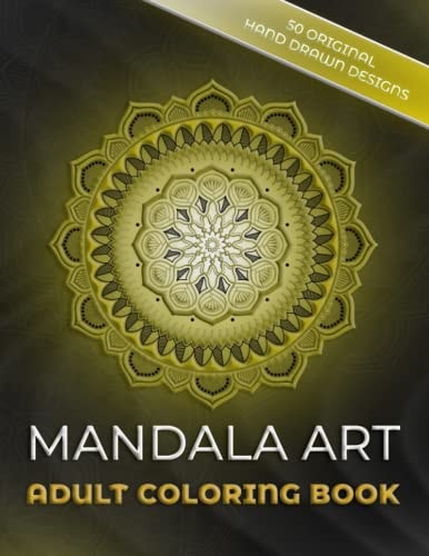 Mandala Coloring Book for Adults Relaxation and Stress Relief 50 Amazing Patterns