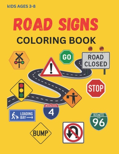 Road Sign, Construction Sign, Railroad Sign, Coloring Book Kids Ages 3-8