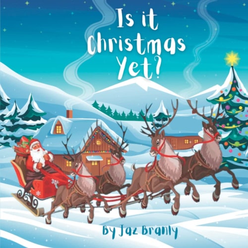 Is It Christmas Yet? A Christmas Book for Kids