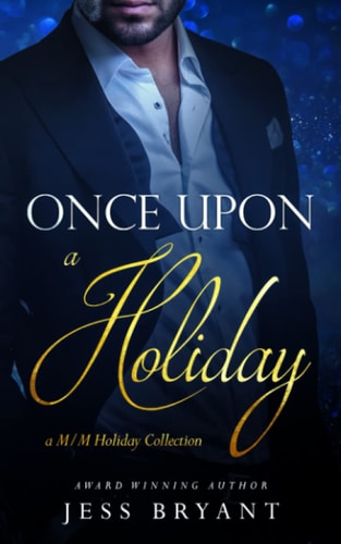 Once Upon A Holiday (A M/M Holiday Romance Collection)