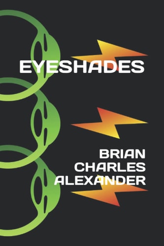 Eyeshades A Series of Ten Short-short Stories