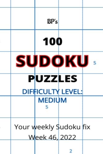 Bp's 100 Medium Sudoku Puzzles Week 46, 2022