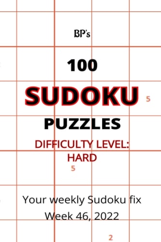 Bp's 100 Hard Sudoku Puzzles Week 46, 2022