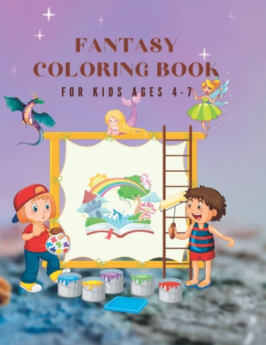 Fantasy Coloring Book for Kids Ages 4 - 7