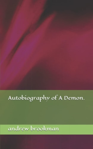 Autobiography of A Demon.