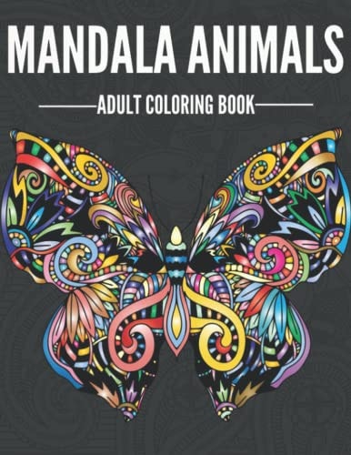 Mandala Animals (Stress Relieving and Relaxing Wildlife Adult Coloring Book)