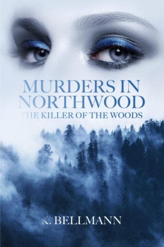 Murders in Northwood The Killer of the Woods