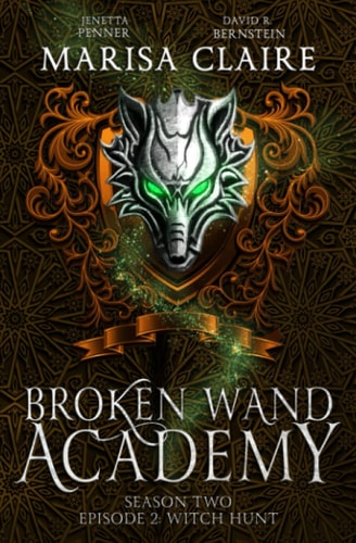 Broken Wand Academy Season 2 - Episode 2: Witch Hunt (Veiled World)