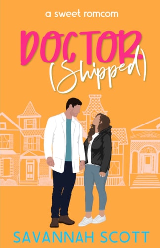 Doctorshipped A Small Town, Grumpy-Sunshine, Single Dad Romcom
