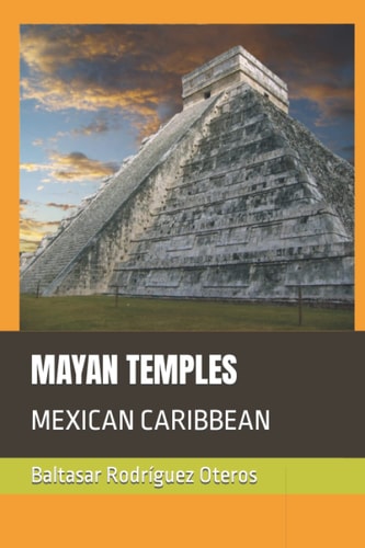 Mayan Temples Mexican Caribbean