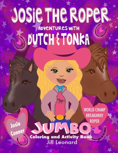 Josie The Roper Adventures with Dutch and Tonka