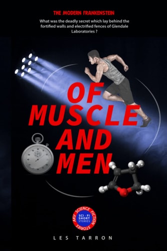 Of Muscle and Men The Modern Frankenstein