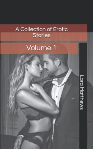 A Collection of Erotic Stories Volume 1