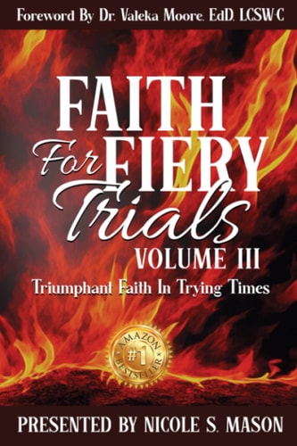 Faith For Fiery Trials Triumphant Faith for Trying Times: Volume III