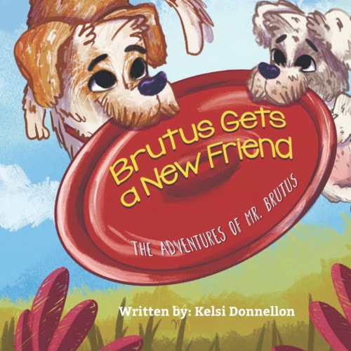 Brutus Gets A Friend The Adventures of Mr. Brutus