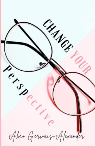 Change Your Perspective My Christian Journey