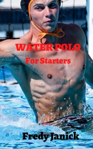 Water Polo Water Polo for Starters