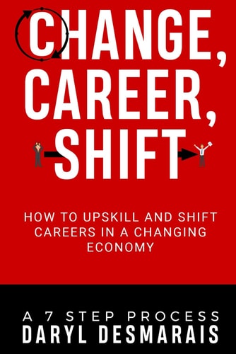 Change, Career, Shift How to Upskill and Shift Careers in a Changing Economy
