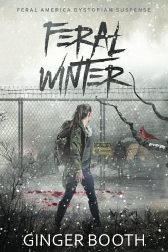 Feral Winter Feral America Dystopian Suspense