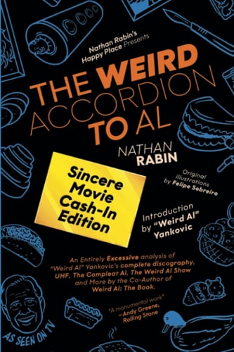 The Weird Accordion to Al Sincere Movie Cash-In Edition
