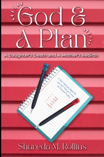 God & A Plan A Daughter's Death and Mother's Rebirth