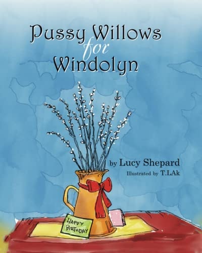 Pussy Willows for Windolyn
